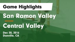 San Ramon Valley  vs Central Valley  Game Highlights - Dec 30, 2016