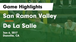 San Ramon Valley  vs De La Salle  Game Highlights - Jan 6, 2017