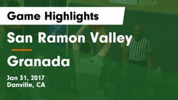 San Ramon Valley  vs Granada  Game Highlights - Jan 31, 2017