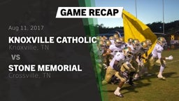 Recap: Knoxville Catholic  vs. Stone Memorial  2017