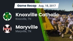 Recap: Knoxville Catholic  vs. Maryville  2017