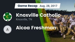 Recap: Knoxville Catholic  vs. Alcoa Freshman 2017