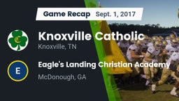 Recap: Knoxville Catholic  vs. Eagle's Landing Christian Academy  2017