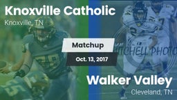 Matchup: Knoxville Catholic vs. Walker Valley  2017