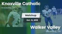 Matchup: Knoxville Catholic vs. Walker Valley  2018