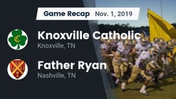 Recap: Knoxville Catholic  vs. Father Ryan  2019