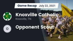 Recap: Knoxville Catholic  vs. Opponent Scout 2021