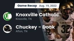 Recap: Knoxville Catholic  vs. Chuckey - Doak  2022