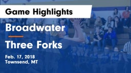 Broadwater  vs Three Forks  Game Highlights - Feb. 17, 2018