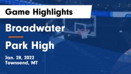 Broadwater  vs Park High Game Highlights - Jan. 28, 2022