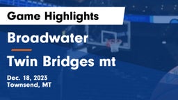 Broadwater  vs Twin Bridges mt Game Highlights - Dec. 18, 2023