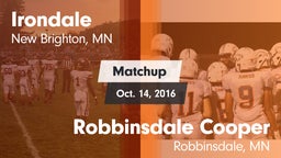 Matchup: Irondale  vs. Robbinsdale Cooper  2016