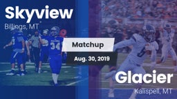 Matchup: Skyview  vs. Glacier  2019