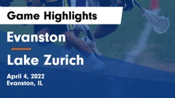 Evanston  vs Lake Zurich  Game Highlights - April 4, 2022