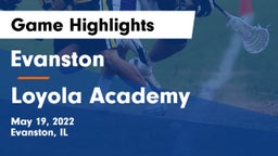 Evanston  vs Loyola Academy  Game Highlights - May 19, 2022