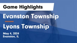 Evanston Township  vs Lyons Township  Game Highlights - May 4, 2024