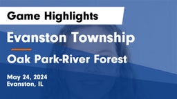 Evanston Township  vs Oak Park-River Forest  Game Highlights - May 24, 2024