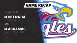 Recap: Centennial  vs. Clackamas  2016