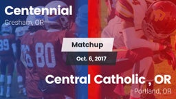 Matchup: Centennial High, OR vs. Central Catholic , OR 2017