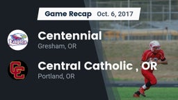 Recap: Centennial  vs. Central Catholic , OR 2017