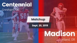 Matchup: Centennial High, OR vs. Madison  2019