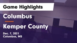 Columbus  vs Kemper County Game Highlights - Dec. 7, 2021