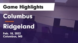 Columbus  vs Ridgeland  Game Highlights - Feb. 18, 2022