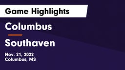 Columbus  vs Southaven  Game Highlights - Nov. 21, 2022