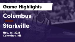 Columbus  vs Starkville  Game Highlights - Nov. 16, 2023