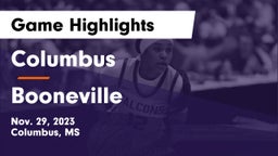 Columbus  vs Booneville  Game Highlights - Nov. 29, 2023