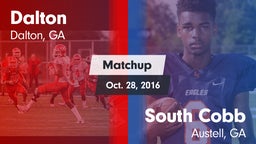 Matchup: Dalton  vs. South Cobb  2016