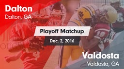 Matchup: Dalton  vs. Valdosta  2016