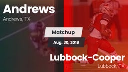 Matchup: Andrews  vs. Lubbock-Cooper  2019