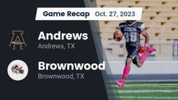 Recap: Andrews  vs. Brownwood  2023