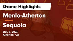 Menlo-Atherton  vs Sequoia  Game Highlights - Oct. 5, 2023