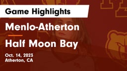 Menlo-Atherton  vs Half Moon Bay  Game Highlights - Oct. 14, 2023