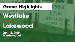 Westlake  vs Lakewood  Game Highlights - Jan. 11, 2019