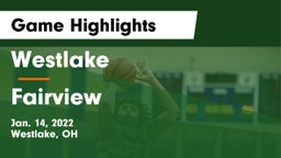 Westlake  vs Fairview  Game Highlights - Jan. 14, 2022