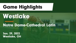 Westlake  vs Notre Dame-Cathedral Latin  Game Highlights - Jan. 29, 2022