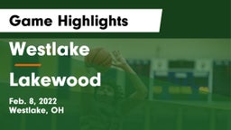 Westlake  vs Lakewood  Game Highlights - Feb. 8, 2022