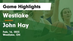 Westlake  vs John Hay  Game Highlights - Feb. 16, 2023