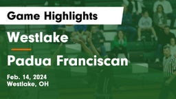 Westlake  vs Padua Franciscan  Game Highlights - Feb. 14, 2024