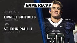 Recap: Lowell Catholic  vs. St.John Paul II  2015