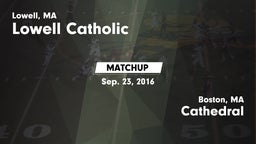 Matchup: Lowell Catholic vs. Cathedral  2016
