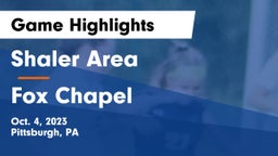 Shaler Area  vs Fox Chapel  Game Highlights - Oct. 4, 2023