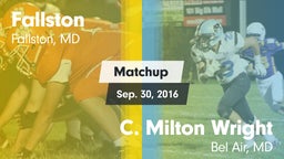 Matchup: Fallston  vs. C. Milton Wright  2016