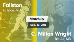 Matchup: Fallston  vs. C. Milton Wright  2016