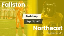 Matchup: Fallston  vs. Northeast  2017