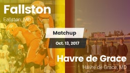 Matchup: Fallston  vs. Havre de Grace  2017