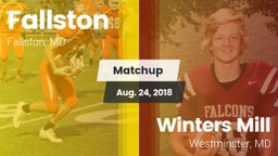 Matchup: Fallston  vs. Winters Mill  2018